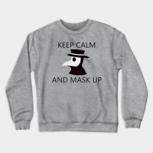 Keep calm and mask up Crewneck Sweatshirt